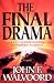The Final Drama: 14 Keys to Understanding the Prophetic Scriptures