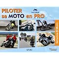 Piloter sa moto en pro