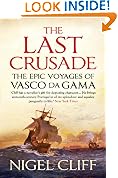 The Last Crusade: The Epic Voyages of Vasco Da Gama