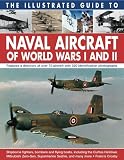 The Illustrated Guide to Naval Aircraft of World Wars I and II: Shipborne Fighters, Bombers and Flying Boats, Including the Curtiss Helldiver, Mitsubishi Zero-sen, Supermarine Seafire, and Many More MITSUBISHI