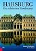 Habsburg - Die sch&ouml;nsten Residenzen