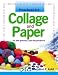 Collage and Paper: It's the Process, Not the Product!: 003 (Preschool Art)