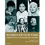 Women of Our Time: 75 Portraits of Remarkable Women
