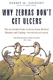 Why Zebras Don t Get Ulcers
