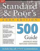 Standard & Poor's 500 Guide 2009 PB (Standard & Poor's 500 Guide) Standard & Poor's 500 Guide 2009 PB (Standard & Poor's 500 Guide)