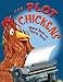 The Plot Chickens