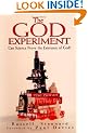 The God Experiment: Can Science Prove the Existence of God?
