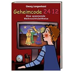 Geheimcode 24 12: Eine spannende WeihnachtsZeitReise