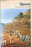 Slavery : the Afro-American experience