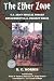 Image of The Ether Zone: U.S. Army Special Forces Detachment B-52, Project Delta