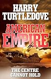 American empire : The centre cannot hold