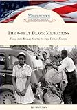 The great Black migrations : from the rural South to the urban North