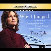 Why I Jumped: My True Story of Postpartum Depression, Dramatic Rescue, & Return to Hope | [Tina Zahn, Wanda Dyson]