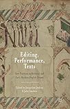 Editing, performance, texts : new practices in medieval and early modern English drama
