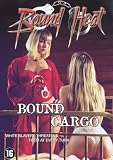 Bound Cargo (Bound Heat)
