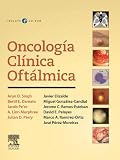 Oncología Clínica Oftálmica: - (Spanish Edition)