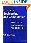 Financial Engineering and Computation: Principles, Mathematics, Algorithms