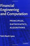 Financial Engineering and Computation: Principles, Mathematics, Algorithms