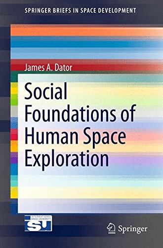 Social Foundations of Human Space Exploration (SpringerBriefs in Space Development)