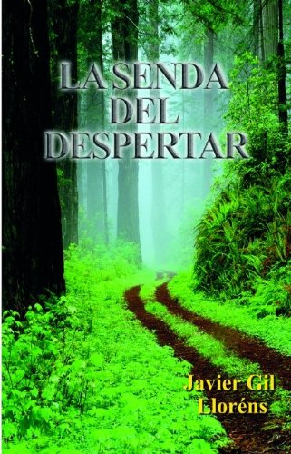 LA SENDA DEL DESPERTAR (Spanish Edition)