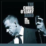 Chris O'Leary Band, The Mr. Used To Be