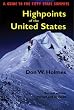 Highpoints of the United States: A Guide to the Fifty State Summits