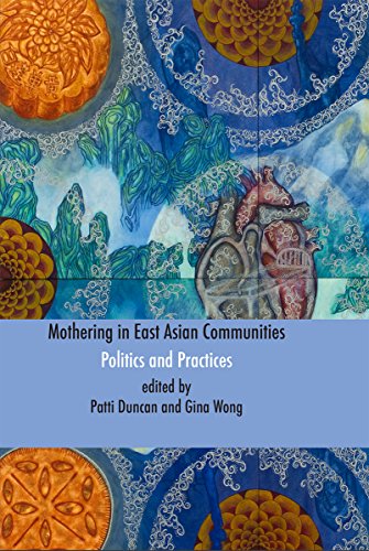 Mothering in East Asian Communities: Politics and Practices