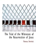 The Trial of the Witnesses of the Resurrection of Jesus (Large Print Edition)