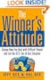 The Winner's Attitude: Using the "Switch" Method to Change How You Deal with Difficult People and Get the Best Out of Any Situation at Work