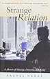 Strange Relation: A Memoir of Marriage, Dementia, and Poetry