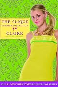 The Clique Summer Collection #5: Claire (Clique Series)