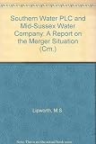 Southern Water plc and Mid-Sussex Water Company : a report on the merger situation