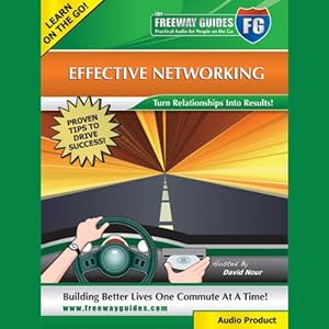 Effective Networking: Turn Relationships into Results!