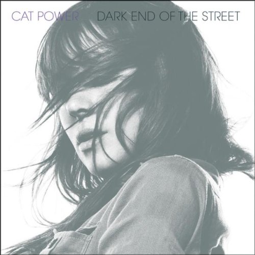 Cat Power - Dark End Of The Street (James Carr, Aretha Franklin) Lyrics - Zortam Music