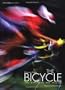 The Bicycle: The Myth and The Passion (From Technique to Adventure)