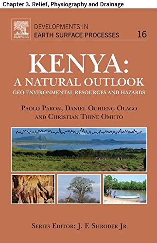 Kenya: A Natural Outlook: Chapter 3. Relief, Physiography and Drainage (Developments in Earth Surface Processes)