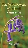 The wildflowers of Ireland : a field guide