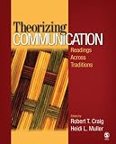 Theorizing Communication: Readings Across Traditions