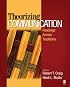 Theorizing Communication: Readings Across Traditions