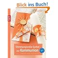 Stimmungsvolle Karten zur Kommunion: Einladungs-, Men�- und Tischkarten