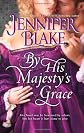 By His Majesty's Grace