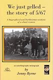We just gelled - the story of 5/67 : a biographical and Durkheimian analysis of a school reunion : an auto/biography monograph
