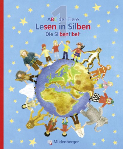 ABC der Tiere 1. Neubearbeitung: Silbenfibel® - Leselehrgang. Druckschrift
