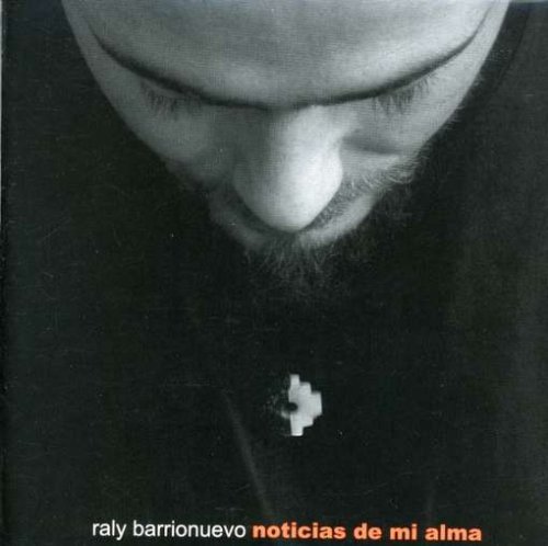 Raly Barrionuevo - Noticias de mi Alma - Zortam Music