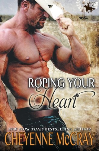 Roping Your Heart: Riding Tall