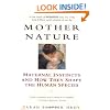Mother Nature: Maternal Instincts and How They Shape the Human Species