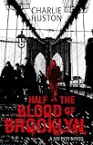 Half the blood of Brooklyn