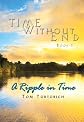 A Ripple in Time (Time Without End)