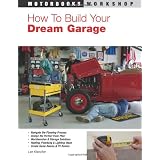 How To Build Your Dream Garage (Motorbooks Workshop) (Paperback)