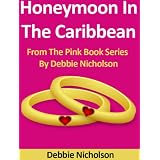 Holiday In The Caribbean : From The Pink Book Series By Debbie Nicholson